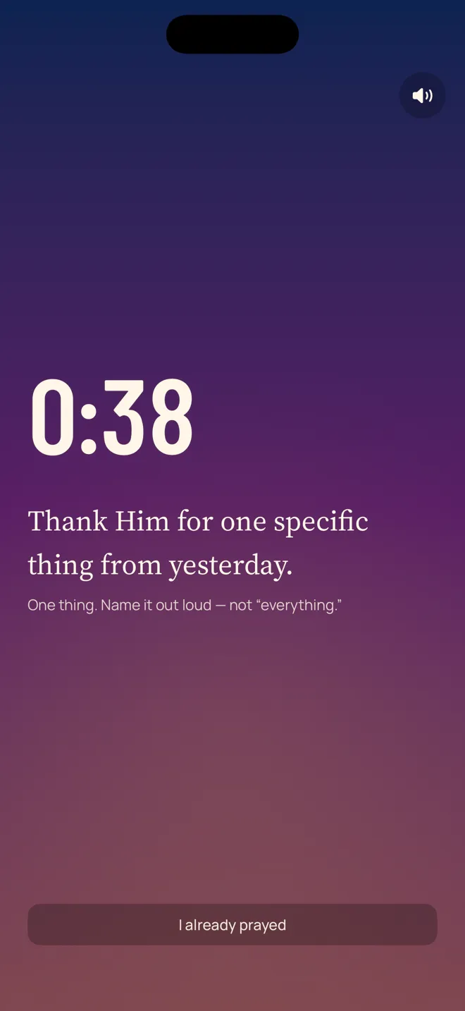 The prayer screen at dawn, with a timer and a gentle prompt: thank Him for one specific thing from yesterday.